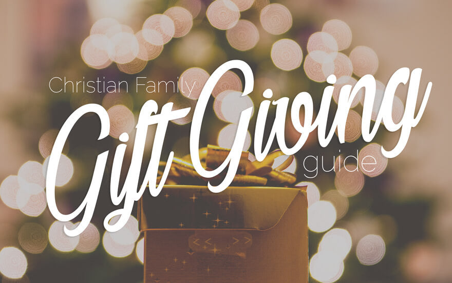 Christian Family Gift Giving Guide